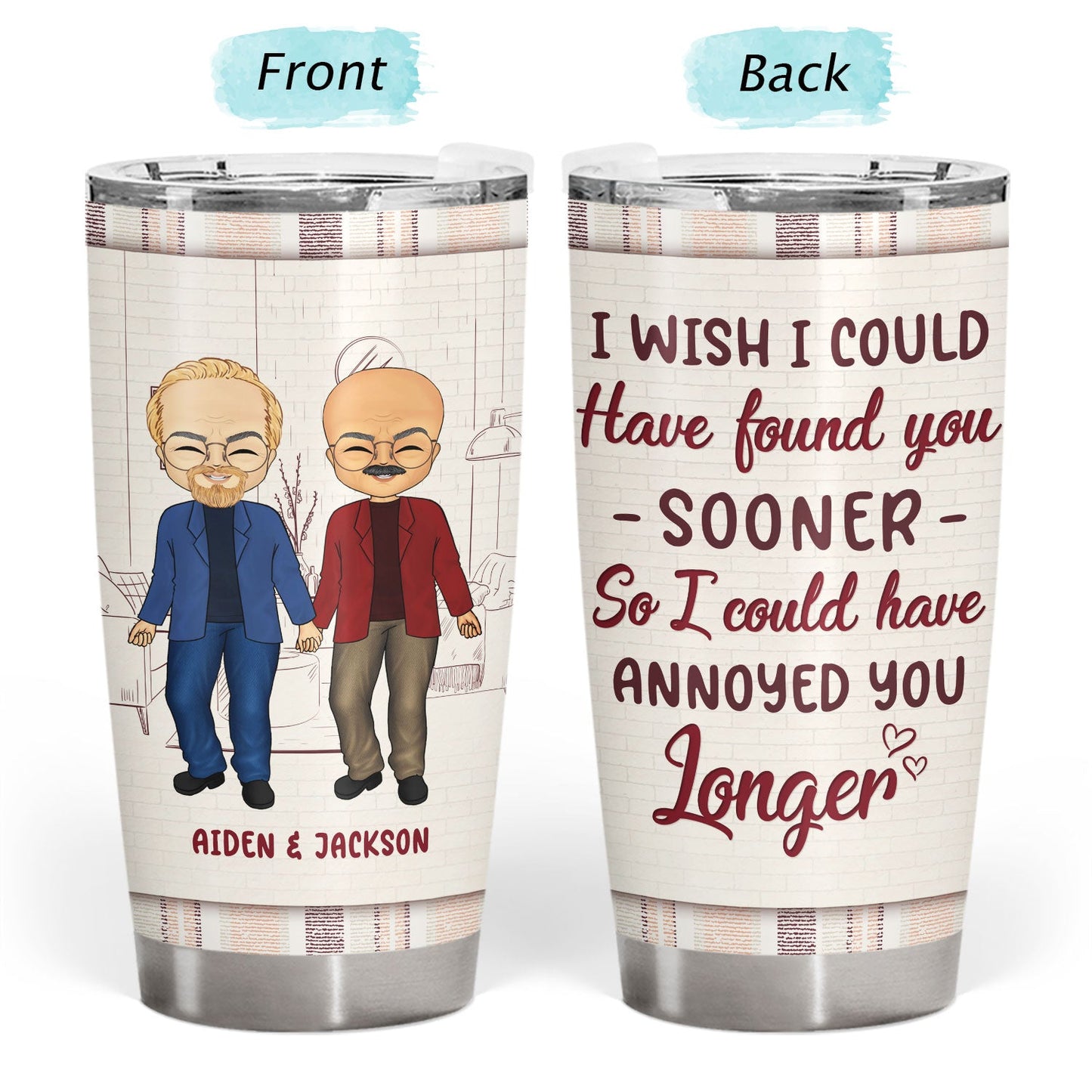 Couple So I Could Have Annoyed You Longer - Gift For Couple - Personalized Custom Tumbler