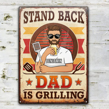 Stand Back Dad Grandpa Is Grilling - Gift For Father - Personalized Custom Classic Metal Signs