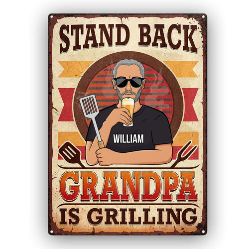 Stand Back Dad Grandpa Is Grilling - Gift For Father - Personalized Custom Classic Metal Signs