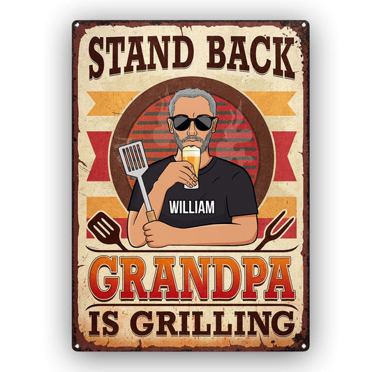 Stand Back Dad Grandpa Is Grilling - Gift For Father - Personalized Custom Classic Metal Signs