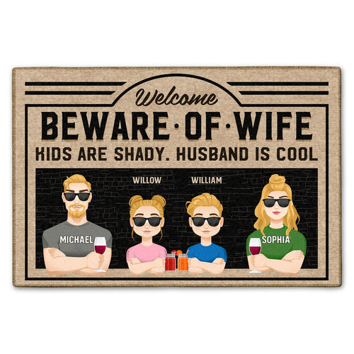 Beware Of Wife Husband Is Cool Kids Are Shady - Home Decor, Birthday Gift For Couples, Husband, Wife, Family - Personalized Custom Doormat