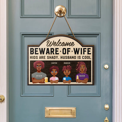 Kids Are Shady Husband Is Cool Beware Of Wife - Home Decor, Loving Gift For Couples, Husband, Wife, Family - Personalized Custom Shaped Wood Sign