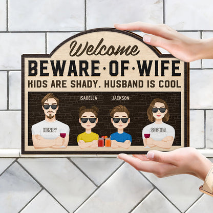Kids Are Shady Husband Is Cool Beware Of Wife - Home Decor, Loving Gift For Couples, Husband, Wife, Family - Personalized Custom Shaped Wood Sign
