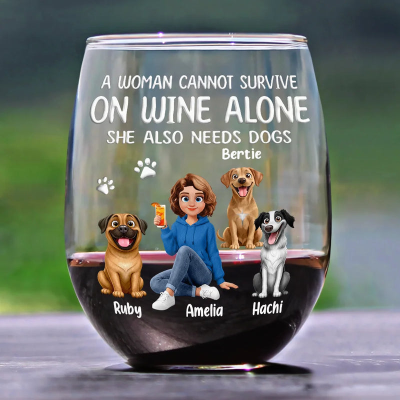 A Woman Cannot Survive On Wine Alone Dog Mom Animate - Personalized Stemless Wine Glass