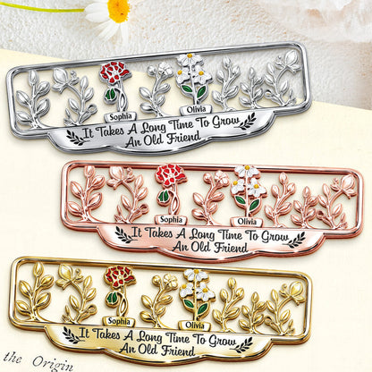 It Takes A Long Time To Grow An Old Friend Birth Month Flower - Personalized Custom Shaped Metal Bookmark