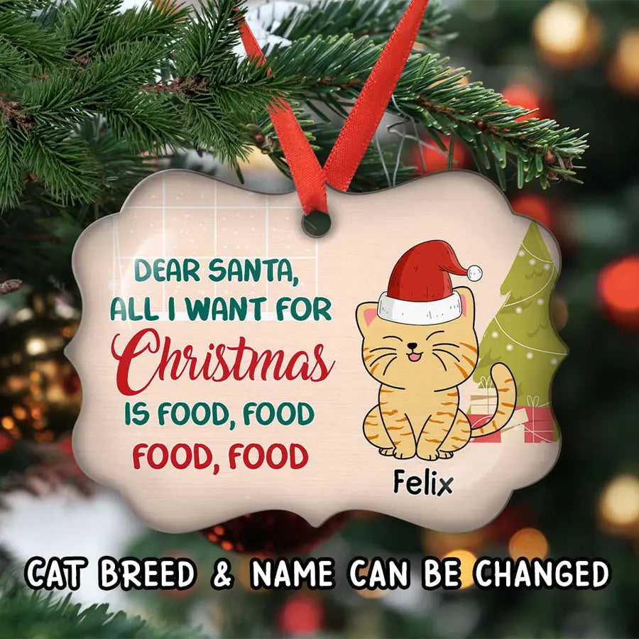 All I Want For Christmas Is Food - Personalized Custom Aluminum Ornament ornament The Next Custom Gift