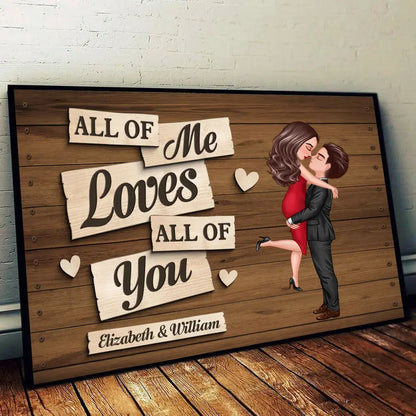 All Of Me Loves All Of You Couple Hugging Kissing Personalized Poster Poster The Next Custom Gift