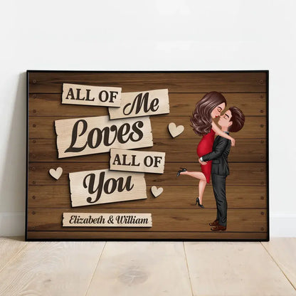 All Of Me Loves All Of You Couple Hugging Kissing Personalized Poster Poster The Next Custom Gift