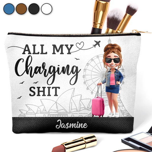 All My Charging Sh*t - Personalized Cosmetic Bag