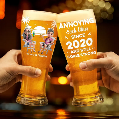 Annoying Each Other Since - Personalized Pilsner Glass