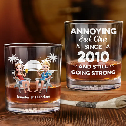 Annoying Each Other Since - Personalized Whiskey Glass