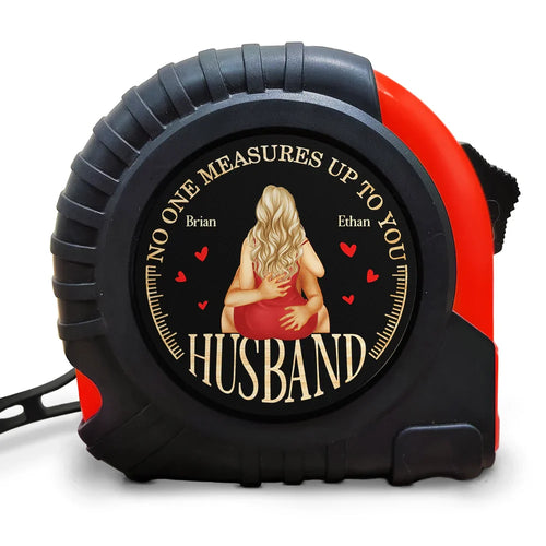No One Measures Up To You Hot Couple - Personalized Tape Measure