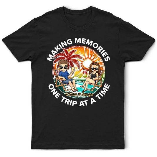 Traveling Couple Making Memories One Trip At A Time - Personalized T Shirt