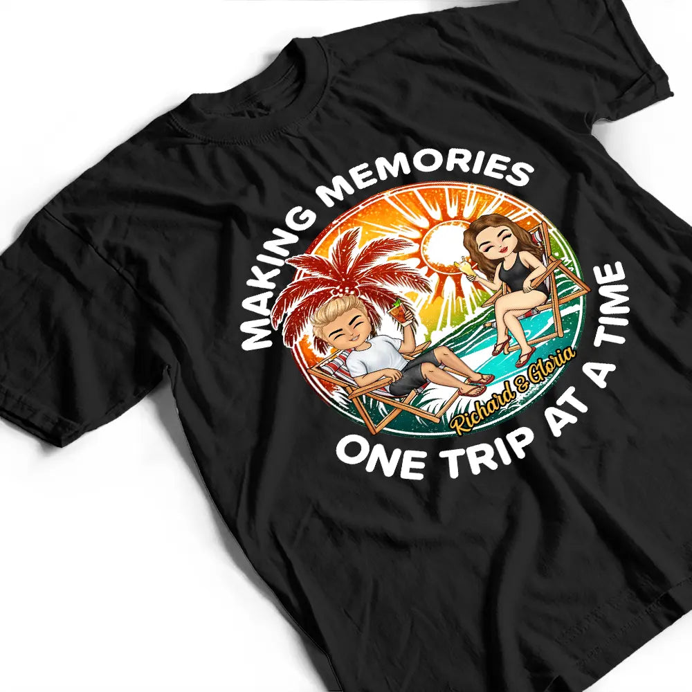 Traveling Couple Making Memories One Trip At A Time - Personalized T Shirt