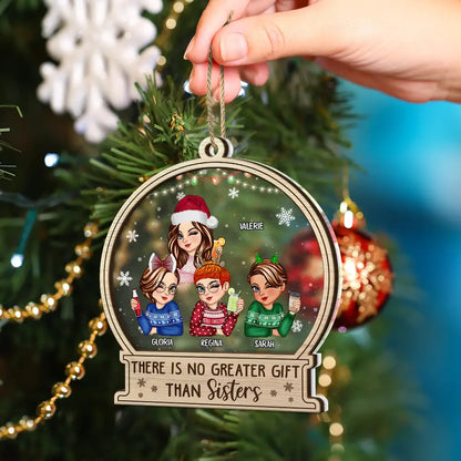 There Is No Greater Gift Than Sisters Christmas - Personalized 2-Layered Mix Ornament