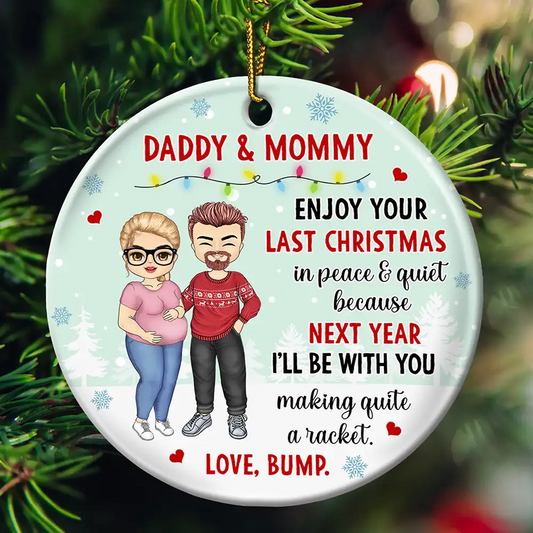 Baby Bump Enjoy Your Last Christmas In Peace - Personalized Circle Ornament