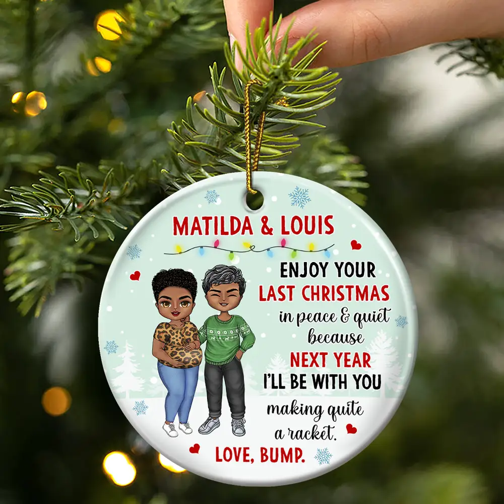 Baby Bump Enjoy Your Last Christmas In Peace - Personalized Circle Ornament