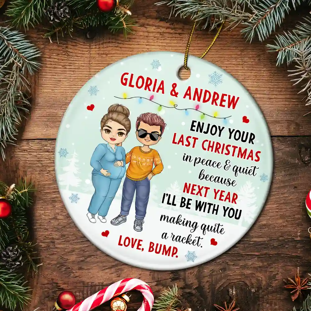 Baby Bump Enjoy Your Last Christmas In Peace - Personalized Circle Ornament