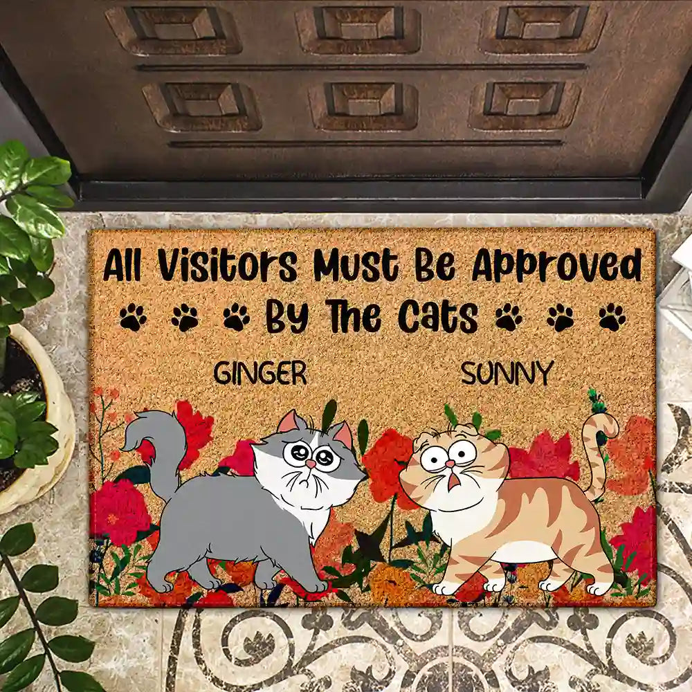 All Visitors Must Be Approved By The Cats Flower Garden - Personalized Doormat