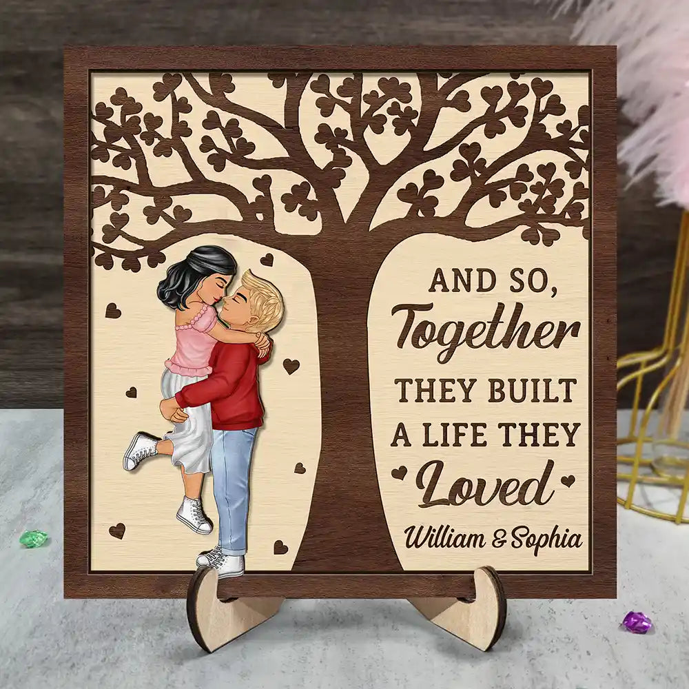 Couples Together They Built A Life That They Loved - Personalized 2-Layered Wooden Plaque With Stand