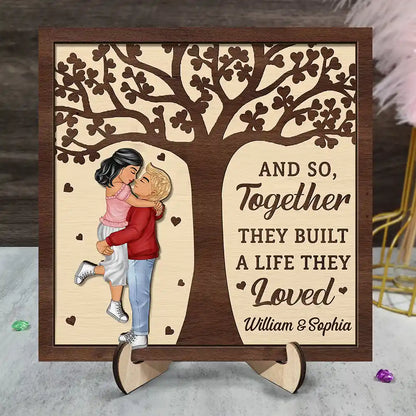 Couples Together They Built A Life That They Loved - Personalized 2-Layered Wooden Plaque With Stand