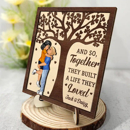Couples Together They Built A Life That They Loved - Personalized 2-Layered Wooden Plaque With Stand
