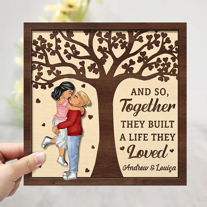 Couples Together They Built A Life That They Loved - Personalized 2-Layered Wooden Plaque With Stand