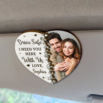 Custom Photo I Need You Here With Me - Personalized Custom Shaped Car Visor Clip