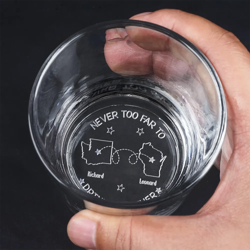Never Too Far To Drink Together - Personalized Engraved Whiskey Glass