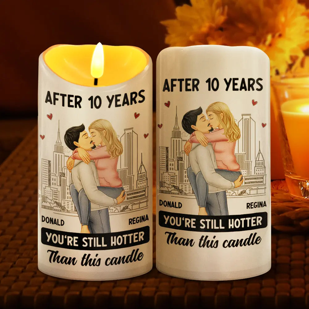 You're Still Hotter Than This Candle - Personalized Flameless LED Candle