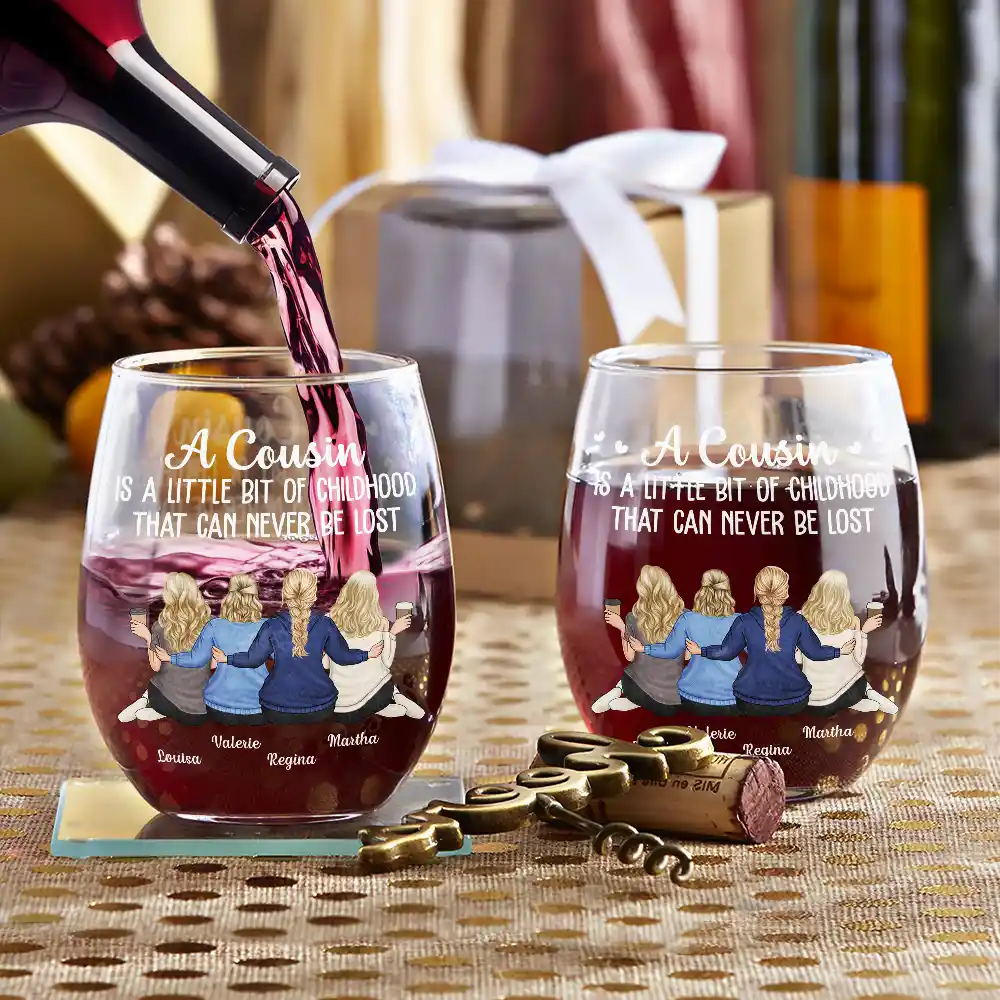 A Cousin Is A Little Bit Of Childhood - Personalized Stemless Wine Glass