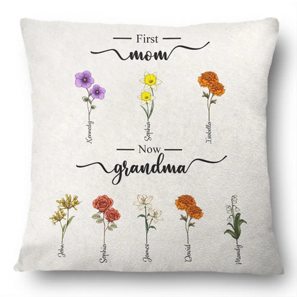 First Mom Now Grandma Birth Flowers - Personalized Pillow