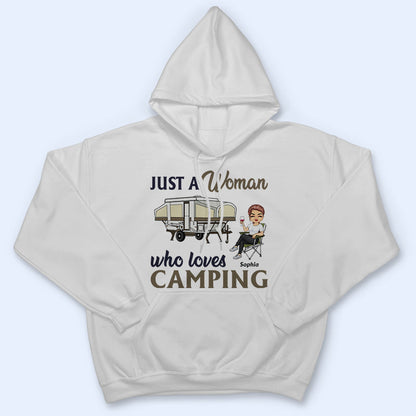 Just A Woman Who Loves Camping - Personalized Custom T Shirt