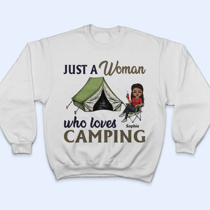 Just A Woman Who Loves Camping - Personalized Custom T Shirt