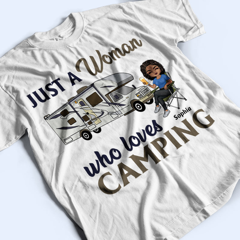 Just A Woman Who Loves Camping - Personalized Custom T Shirt