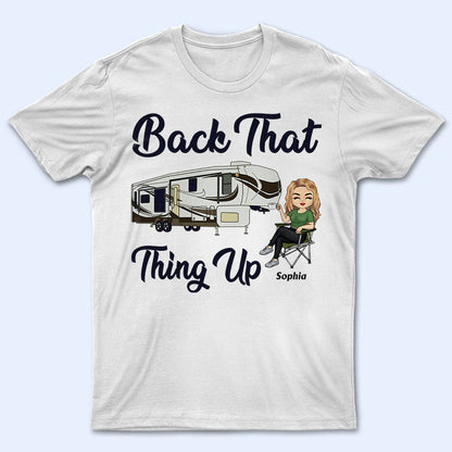 Back That Thing Up Camping - Personalized Custom T Shirt