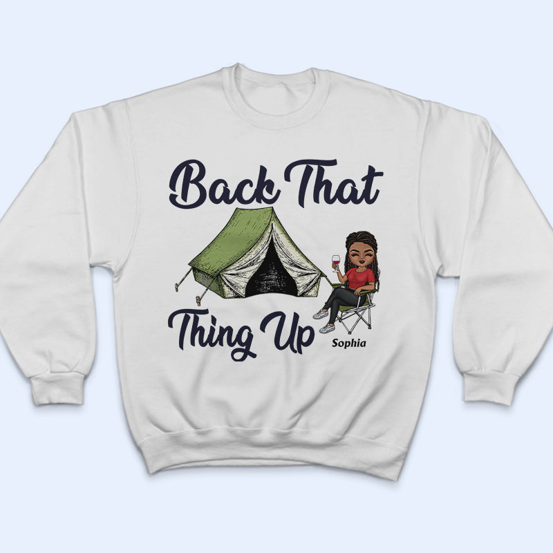 Back That Thing Up Camping - Personalized Custom T Shirt