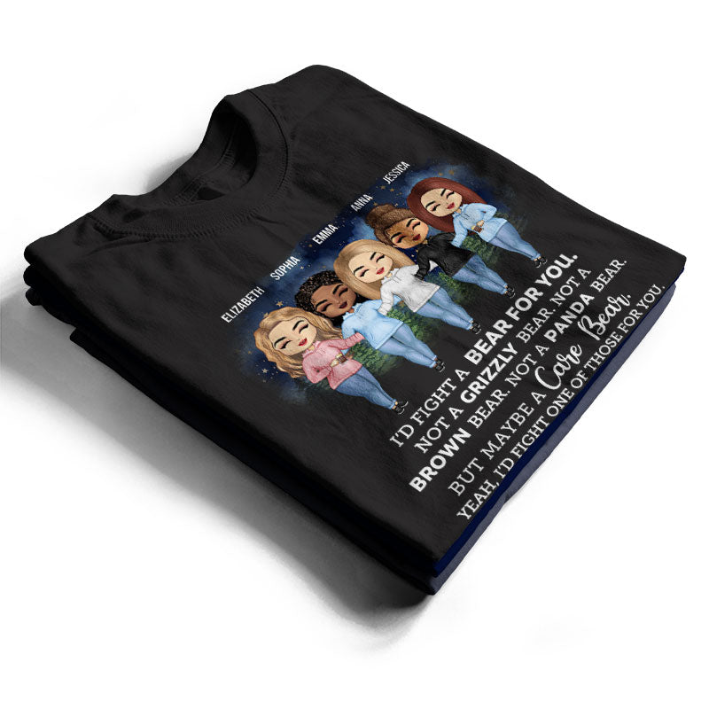 I'd Fight A Bear For You Camping Sisters - Sibling BFF Bestie Gift - Personalized Custom T Shirt