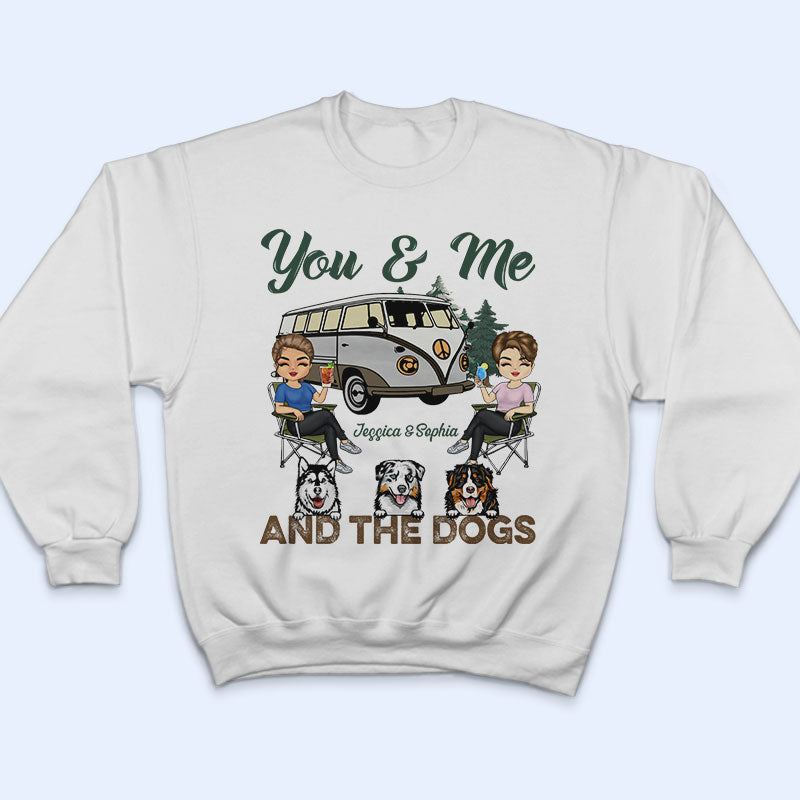 You & Me And The Dogs Camping Husband Wife Pride - Couple Gift - Personalized Custom T Shirt