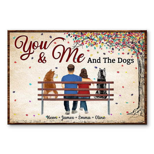 You & Me And The Dogs Husband Wife Dog Lovers - Couple Gift - Personalized Custom Poster