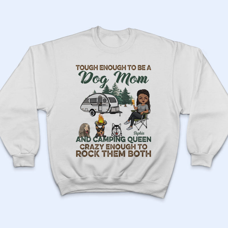 Tough Enough To Be A Dog Mom And Camping Queen - Camping Gift For Dog Lovers - Personalized Custom T Shirt