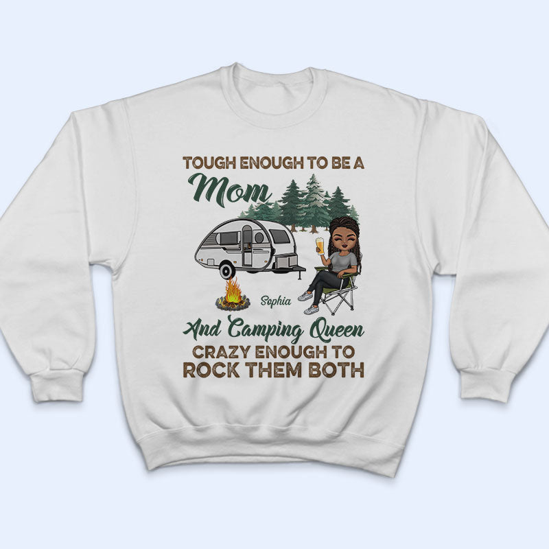 Tough Enough To Be A Mom And Camping Queen - Mother Gift - Personalized Custom T Shirt