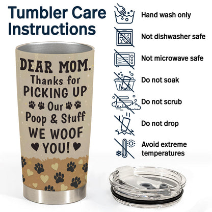 Thanks For Picking Up Our Poop And Stuff We Woof You Dog Mom Dog Dad - Gift For Dog Lovers - Personalized Custom Tumbler
