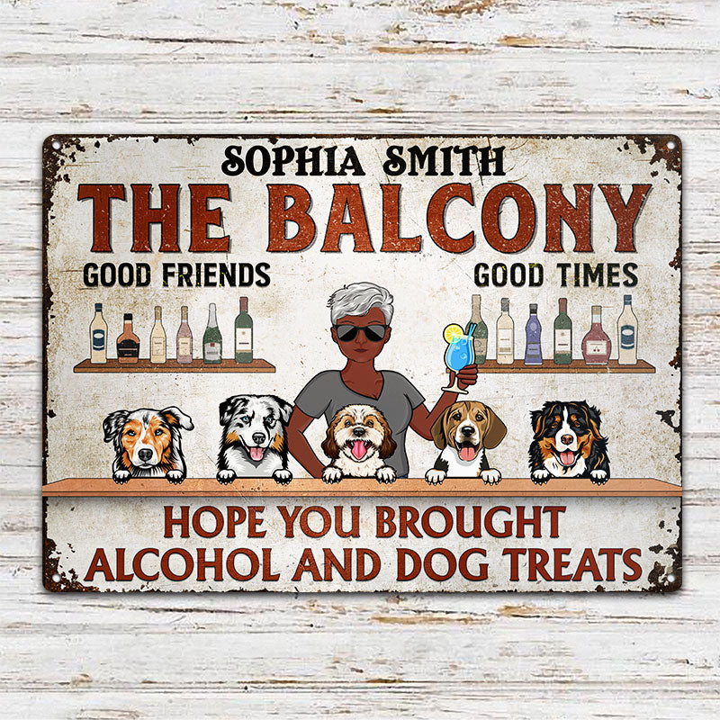 Hope You Brought Alcohol And Dog Treats Single - Backyard Sign - Personalized Custom Classic Metal Signs