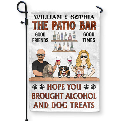 Hope You Brought Alcohol And Dog Treats Couple Husband Wife - Backyard Decor - Personalized Custom Flag