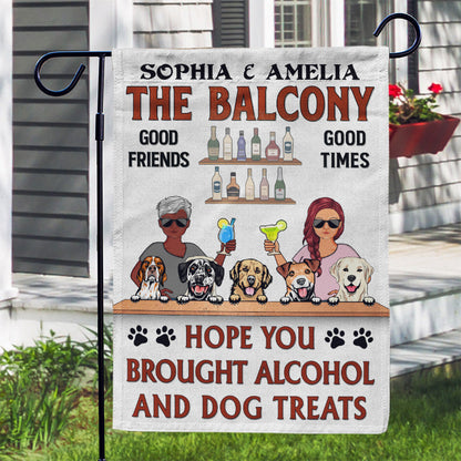 Hope You Brought Alcohol And Dog Treats Couple Husband Wife - Backyard Decor - Personalized Custom Flag