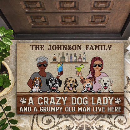 A Crazy Dog Lady And A Grumpy Old Man Live Here Couple Husband Wife - Gift For Dog Lovers - Personalized Custom Doormat