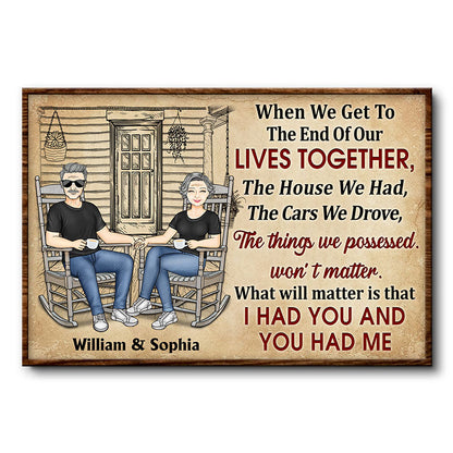Family Couple When We Get To The End - Couple Gift - Personalized Custom Poster