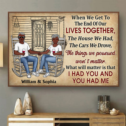 Family Couple When We Get To The End - Couple Gift - Personalized Custom Poster