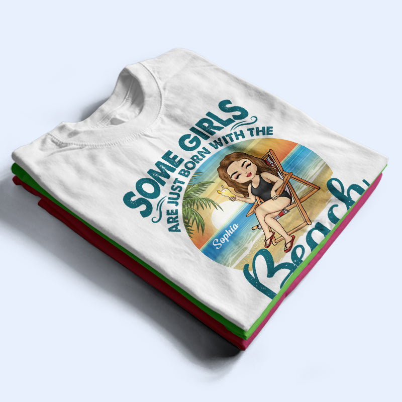 Some Girls Are Just Born With The Beach In Their Souls Chibi Girl - Gift For Women - Personalized Custom T Shirt